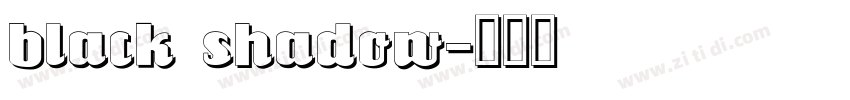 black shadow字体转换